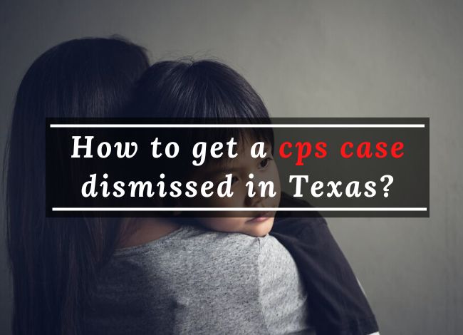 How to get a cps case dismissed